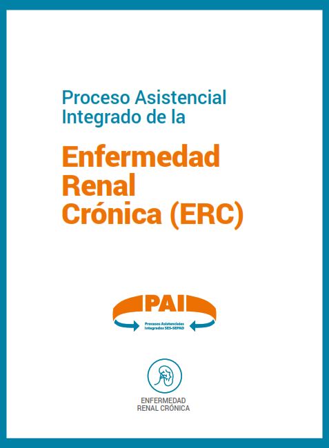 Proceso Asistencial Integrado de la Enfermedad Renal Crónica